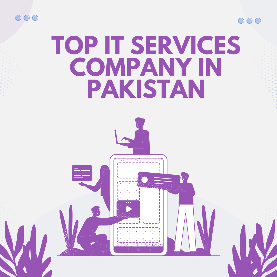 Top IT Services Company Pakistan